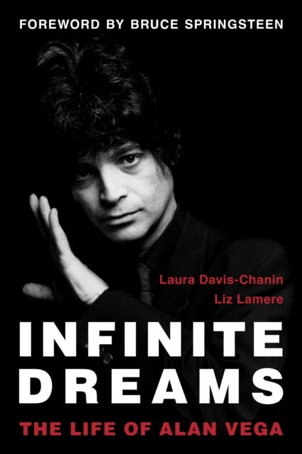 Infinite Dreams - The Life of Alan Vega
