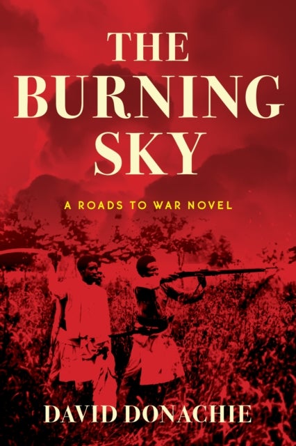 The Burning Sky - A Roads to War Novel