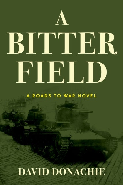 A Bitter Field - A Roads to War Novel