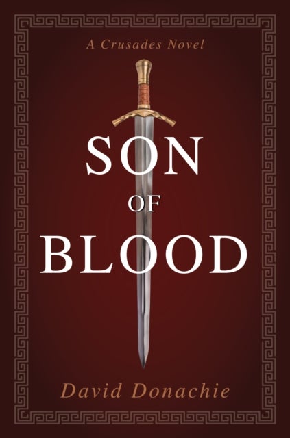 Son of Blood - A Crusades Novel