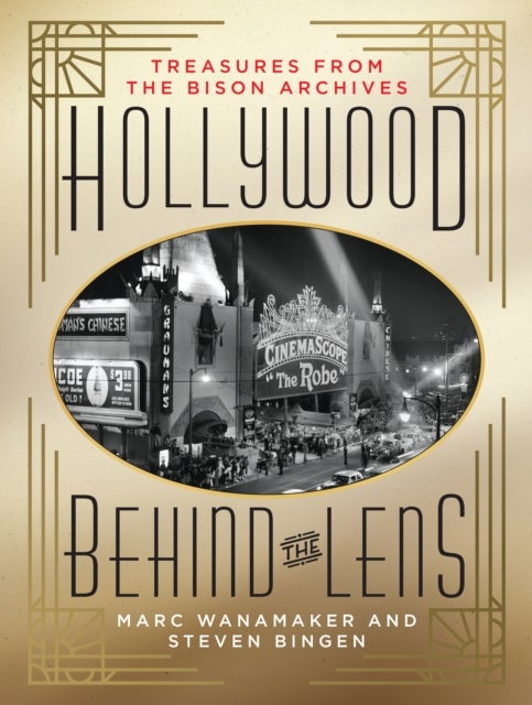 Hollywood Behind the Lens - Treasures from the Bison Archives