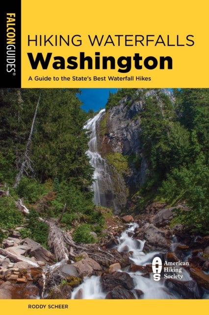 Hiking Waterfalls Washington: A Guide to the State's Best Waterfall Hikes - A Guide to the State’s Best Waterfall Hikes