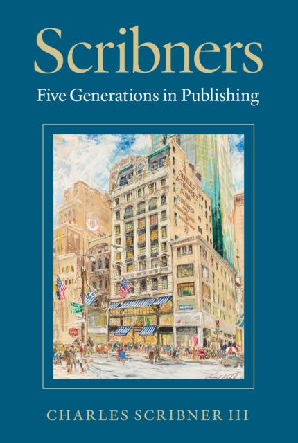 Scribners - Five Generations in Publishing