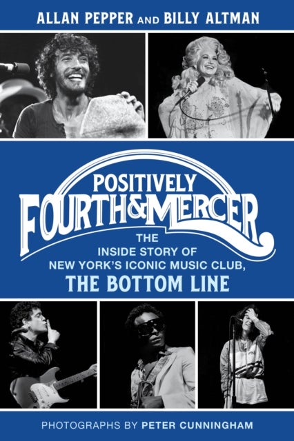Positively Fourth and Mercer - The Inside Story of New York’s Iconic Music Club, The Bottom Line
