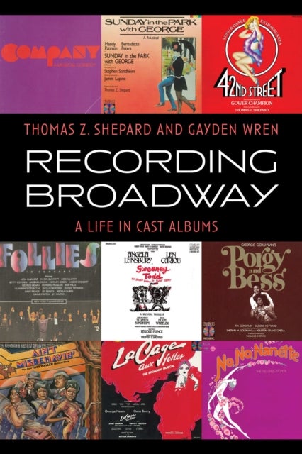Recording Broadway - A Life in Cast Albums