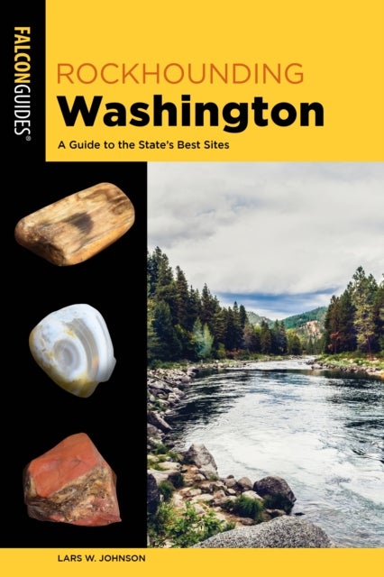 Rockhounding Washington - A Guide to the State's Best Sites