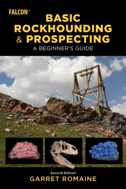 Basic Rockhounding and Prospecting - A Beginner's Guide