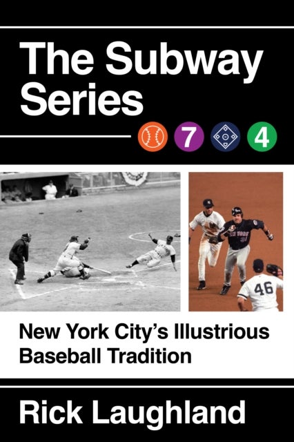 The Subway Series - New York City's Illustrious Baseball Tradition
