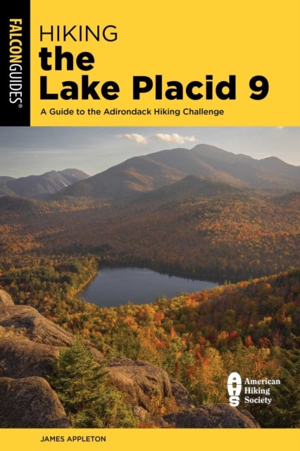 Hiking the Lake Placid 9 - A Guide to the Adirondack Hiking Challenge