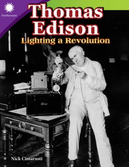 Thomas Edison - Lighting a Revolution
