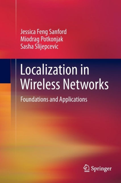Localization in Wireless Networks - Foundations and Applications