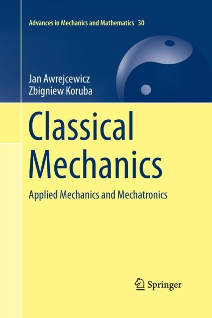 Classical Mechanics - Applied Mechanics and Mechatronics