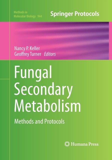 Fungal Secondary Metabolism - Methods and Protocols
