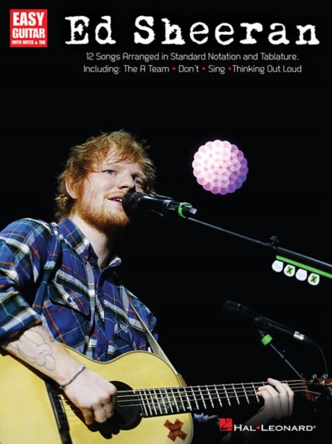 Ed Sheeran for Easy Guitar - 12 Songs Arranged in Standard Notation and Tab