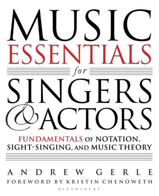 Music Essentials for Singers and Actors - Fundamentals of Notation, Sight-Singing and Music Theory