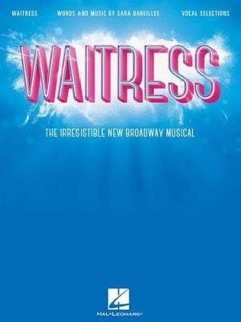 Waitress - Vocal Selections - The Irresistible New Broadway Musical