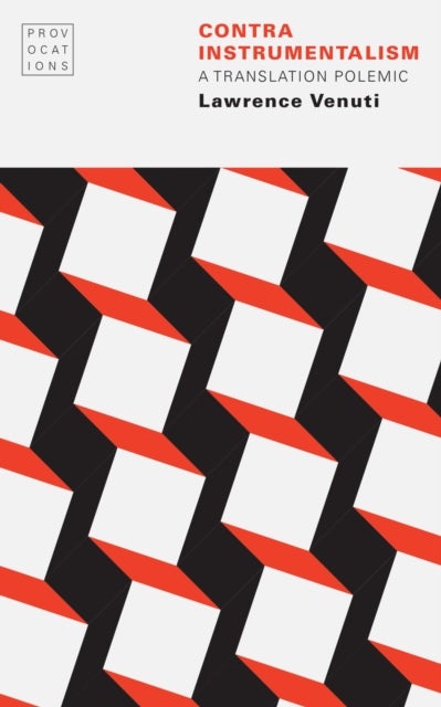 Contra Instrumentalism - A Translation Polemic