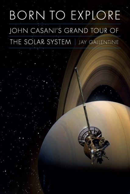 Born to Explore - John Casani's Grand Tour of the Solar System