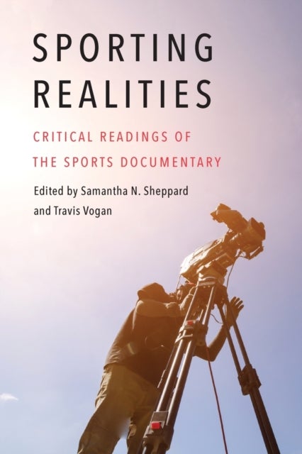 Sporting Realities - Critical Readings of the Sports Documentary