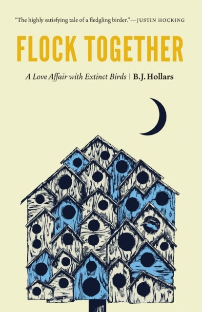 Flock Together - A Love Affair with Extinct Birds