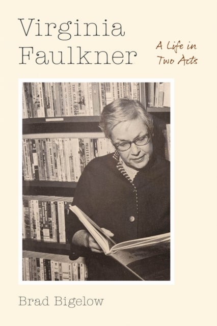 Virginia Faulkner - A Life in Two Acts