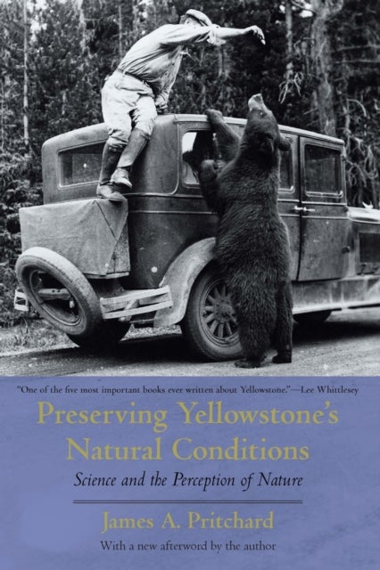 Preserving Yellowstone's Natural Conditions - Science and the Perception of Nature