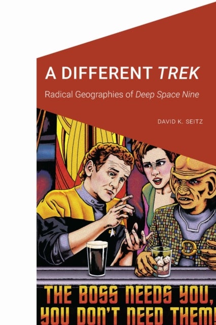 A Different Trek - Radical Geographies of Deep Space Nine