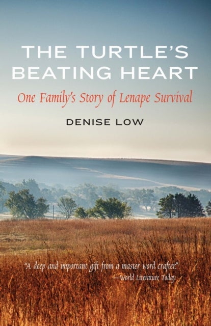 The Turtle's Beating Heart - One Family's Story of Lenape Survival