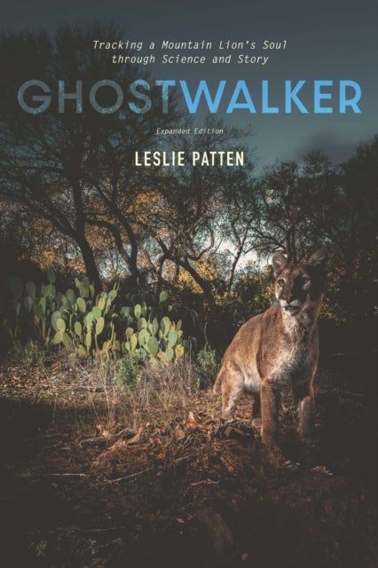 Ghostwalker - Tracking a Mountain Lion's Soul Through Science and Story