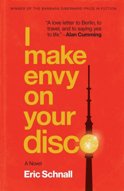 I Make Envy on Your Disco - A Novel