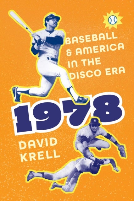 1978 - Baseball and America in the Disco Era