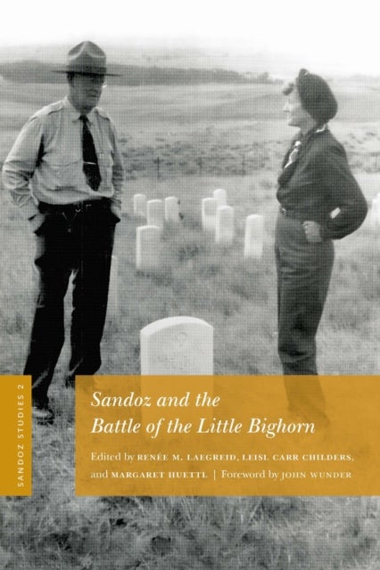 Sandoz Studies, Volume 2 - Sandoz and the Battle of the Little Bighorn