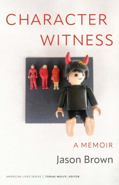 Character Witness - A Memoir