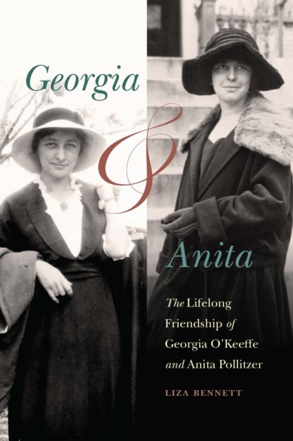 Georgia and Anita - The Lifelong Friendship of Georgia O'Keeffe and Anita Pollitzer