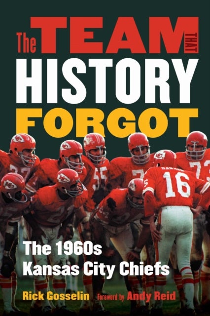 The Team That History Forgot - The 1960s Kansas City Chiefs
