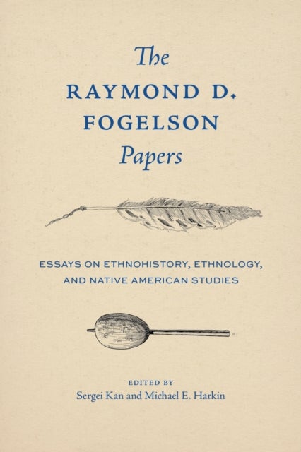 The Raymond D. Fogelson Papers