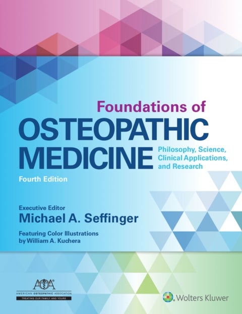 Foundations of Osteopathic Medicine - Philosophy, Science, Clinical Applications, and Re