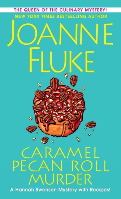 Caramel Pecan Roll Murder - A Delicious Culinary Cozy Mystery