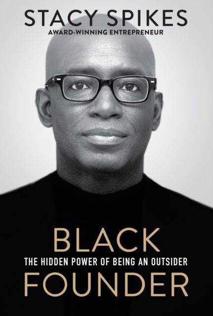 Black Founder - The Hidden Power of Being an Outsider