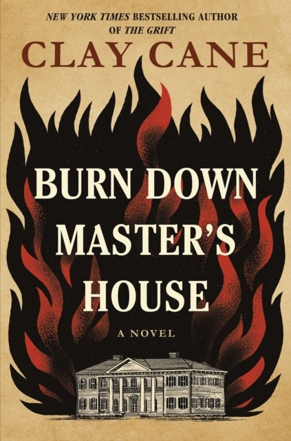 Burn Down Master's House - A Novel