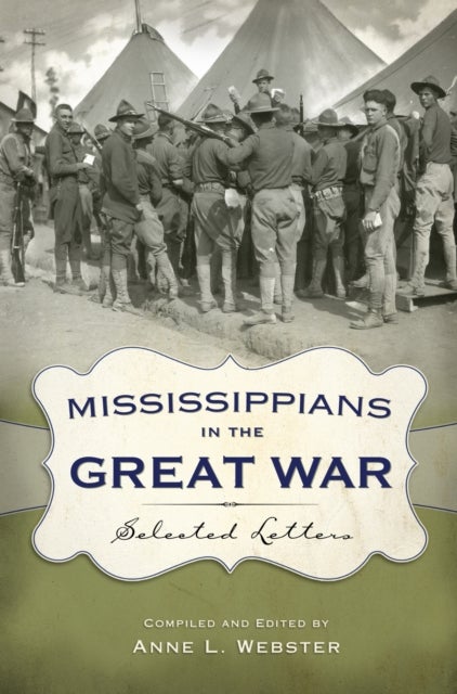 Mississippians in the Great War - Selected Letters