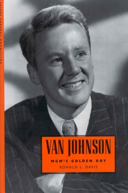 Van Johnson - MGM's Golden Boy