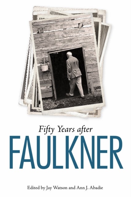 Fifty Years After Faulkner