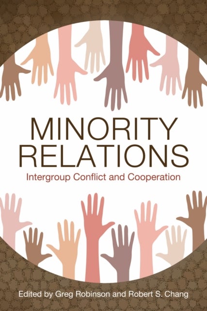 Minority Relations - Intergroup Conflict and Cooperation