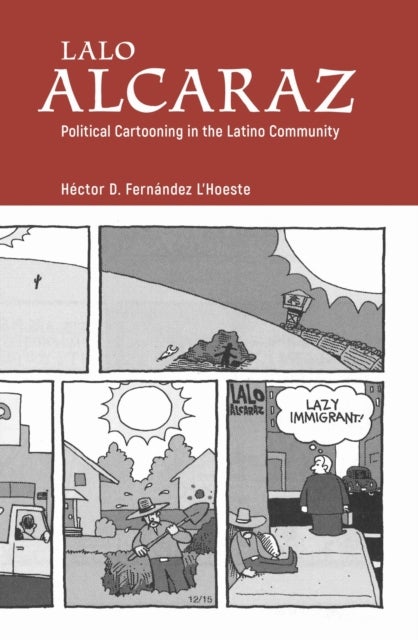 Lalo Alcaraz - Political Cartooning in the Latino Community