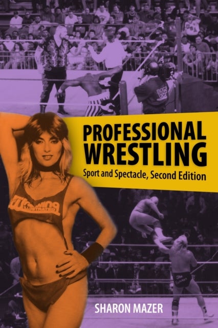 Professional Wrestling - Sport and Spectacle