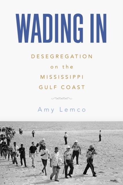 Wading in - Desegregation on the Mississippi Gulf Coast