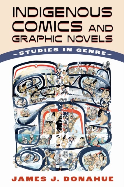 Indigenous Comics and Graphic Novels - Studies in Genre