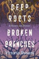 Deep Roots, Broken Branches