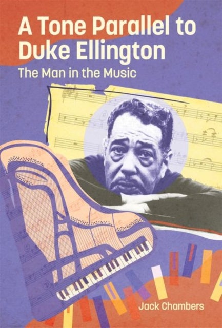 A Tone Parallel to Duke Ellington - The Man in the Music